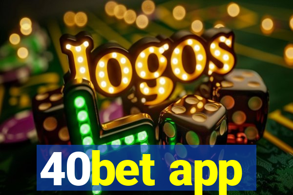 40bet app